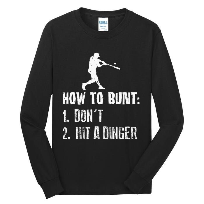 How To Bunt Dont Hit A Dinger Funny Baseball Tall Long Sleeve T-Shirt