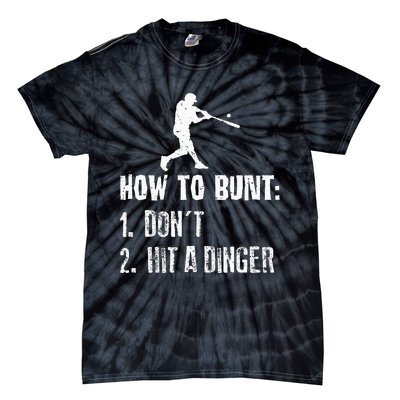 How To Bunt Dont Hit A Dinger Funny Baseball Tie-Dye T-Shirt