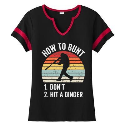 How To Bunt Don't Hit A Dinger Baseball Sports Ladies Halftime Notch Neck Tee