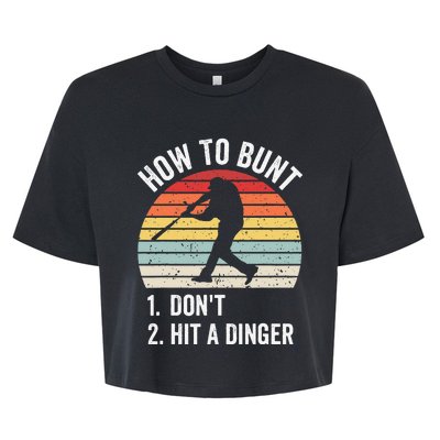 How To Bunt Don't Hit A Dinger Baseball Sports Bella+Canvas Jersey Crop Tee