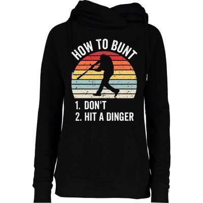 How To Bunt Don't Hit A Dinger Baseball Sports Womens Funnel Neck Pullover Hood