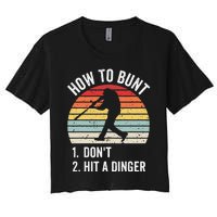 How To Bunt Don't Hit A Dinger Baseball Sports Women's Crop Top Tee