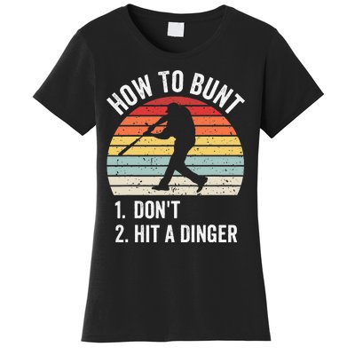 How To Bunt Don't Hit A Dinger Baseball Sports Women's T-Shirt