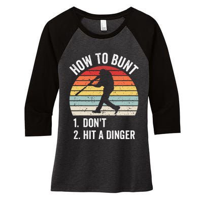 How To Bunt Don't Hit A Dinger Baseball Sports Women's Tri-Blend 3/4-Sleeve Raglan Shirt