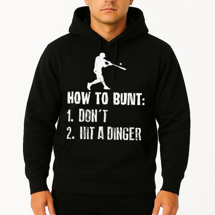 How to bunt don't hit a dinger for a Baseball Hoodie