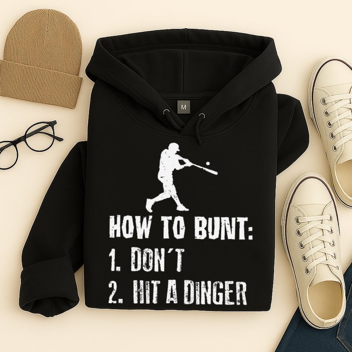How to bunt don't hit a dinger for a Baseball Hoodie