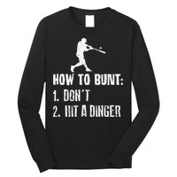 How to bunt don't hit a dinger for a Baseball Long Sleeve Shirt