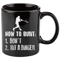 How to bunt don't hit a dinger for a Baseball 11oz C Handle Ceramic Mug