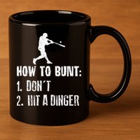 How to bunt don't hit a dinger for a Baseball 11oz C Handle Ceramic Mug