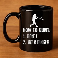 How to bunt don't hit a dinger for a Baseball 11oz C Handle Ceramic Mug