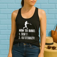 How to bunt don't hit a dinger for a Baseball Womens Tank Top