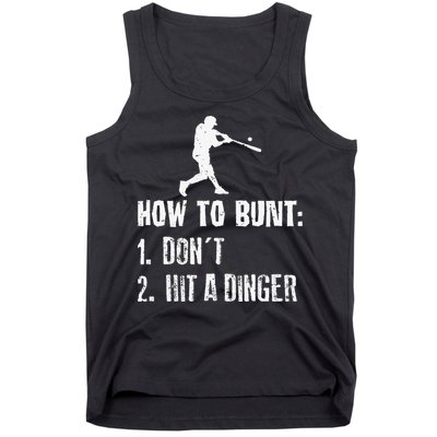 How to bunt don't hit a dinger for a Baseball Tank Top
