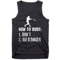 How to bunt don't hit a dinger for a Baseball Tank Top