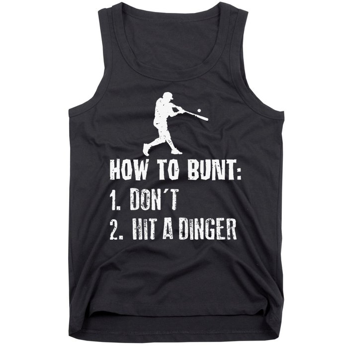 How to bunt don't hit a dinger for a Baseball Tank Top