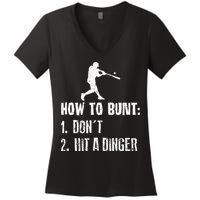 How to bunt don't hit a dinger for a Baseball Women's V-Neck T-Shirt