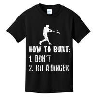 How to bunt don't hit a dinger for a Baseball Kids T-Shirt