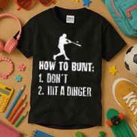 How to bunt don't hit a dinger for a Baseball Kids T-Shirt