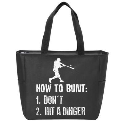 How to bunt don't hit a dinger for a Baseball Zip Tote Bag