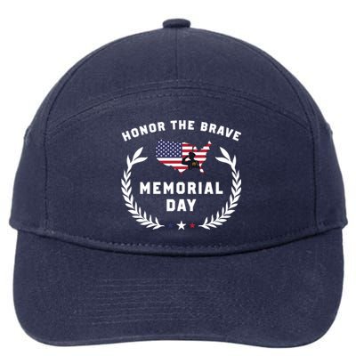 Honor The Brave Memorial Day May 25th Patriotic Meaningful Gift 7-Panel Snapback Hat