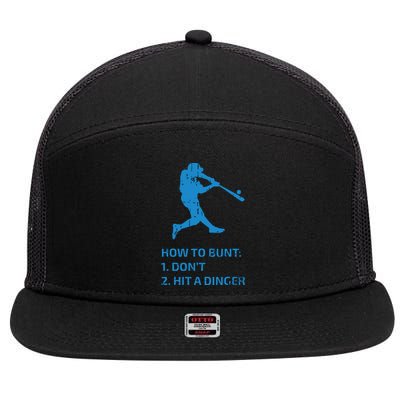 How To Bunt Don't Hit A Dinger Funny Baseball Sarcasm Player 7 Panel Mesh Trucker Snapback Hat