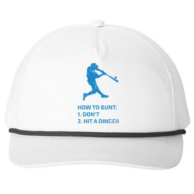 How To Bunt Don't Hit A Dinger Funny Baseball Sarcasm Player Snapback Five-Panel Rope Hat