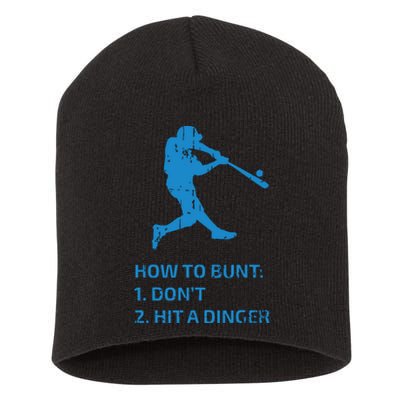 How To Bunt Don't Hit A Dinger Funny Baseball Sarcasm Player Short Acrylic Beanie