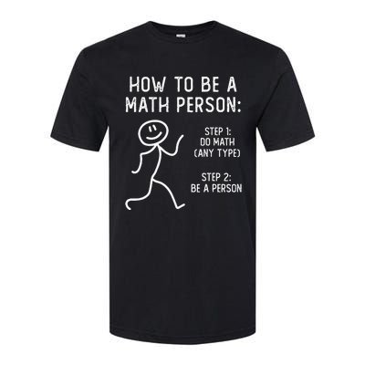 How To Be A Math Person Softstyle CVC T-Shirt