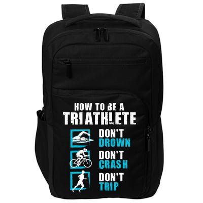 How To Be A Triathlete Triathlon Swimming Running Cycling Impact Tech Backpack