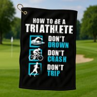 How To Be A Triathlete Triathlon Swimming Running Cycling Golf Towel