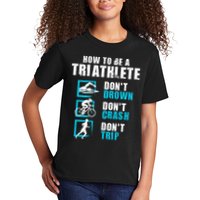 How To Be A Triathlete Triathlon Swimming Running Cycling Kids T-Shirt