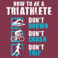How To Be A Triathlete Triathlon Swimming Running Cycling 16oz Travel Tumbler