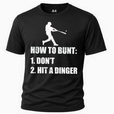 How To Bunt Dont Hit A Dinger Funny Baseball Cooling Performance Crew T-Shirt
