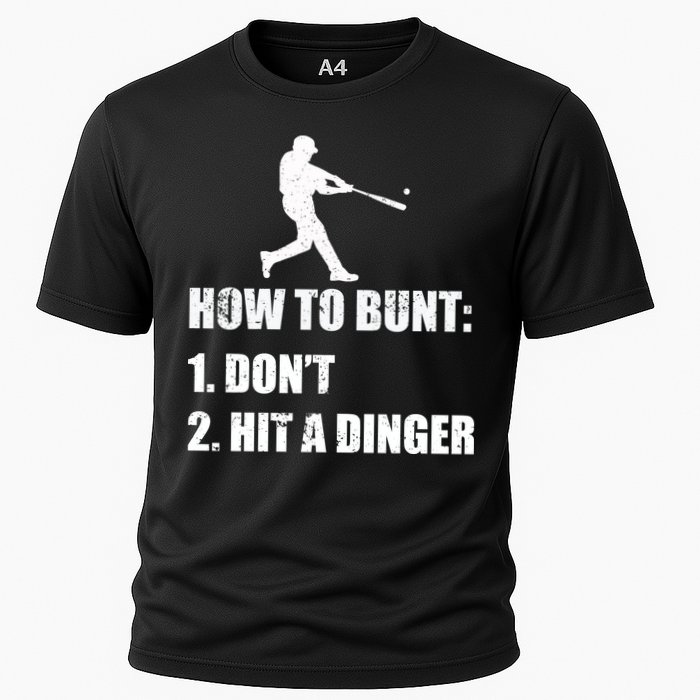 How To Bunt Dont Hit A Dinger Funny Baseball Cooling Performance Crew T-Shirt