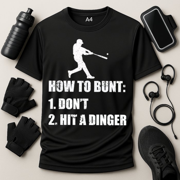 How To Bunt Dont Hit A Dinger Funny Baseball Cooling Performance Crew T-Shirt