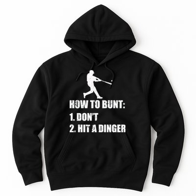 How To Bunt Dont Hit A Dinger Funny Baseball Hoodie