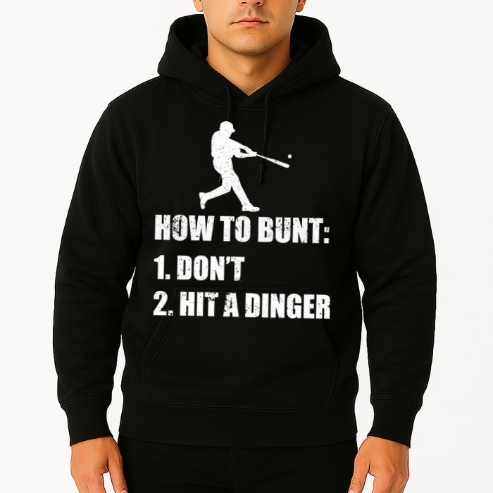 How To Bunt Dont Hit A Dinger Funny Baseball Hoodie