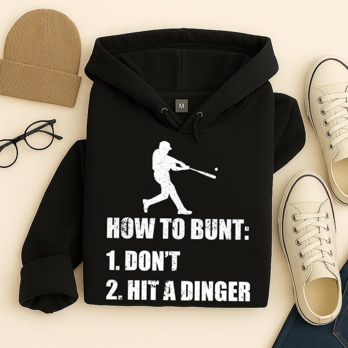 How To Bunt Dont Hit A Dinger Funny Baseball Hoodie