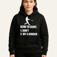 How To Bunt Dont Hit A Dinger Funny Baseball Hoodie