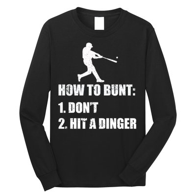 How To Bunt Dont Hit A Dinger Funny Baseball Long Sleeve Shirt