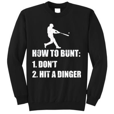 How To Bunt Dont Hit A Dinger Funny Baseball Sweatshirt
