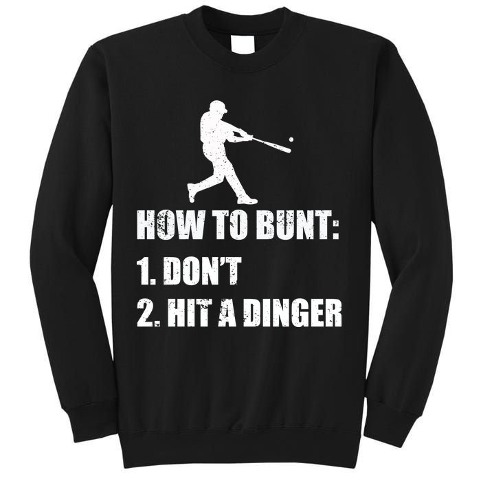 How To Bunt Dont Hit A Dinger Funny Baseball Sweatshirt