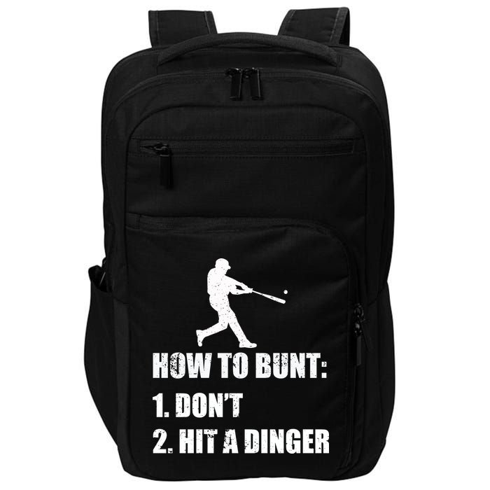 How To Bunt Dont Hit A Dinger Funny Baseball Impact Tech Backpack