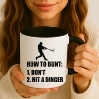 How To Bunt Dont Hit A Dinger Funny Baseball Mug