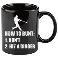 How To Bunt Dont Hit A Dinger Funny Baseball 11oz C Handle Ceramic Mug