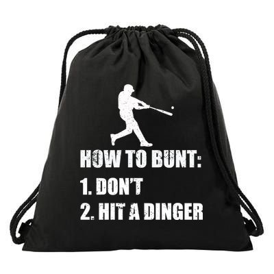 How To Bunt Dont Hit A Dinger Funny Baseball Drawstring Bag