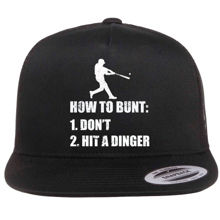 How To Bunt Dont Hit A Dinger Funny Baseball Flat Bill Trucker Hat