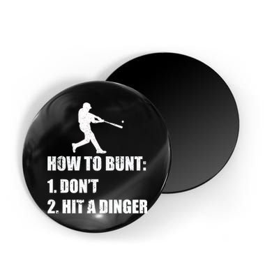 How To Bunt Dont Hit A Dinger Funny Baseball Magnet