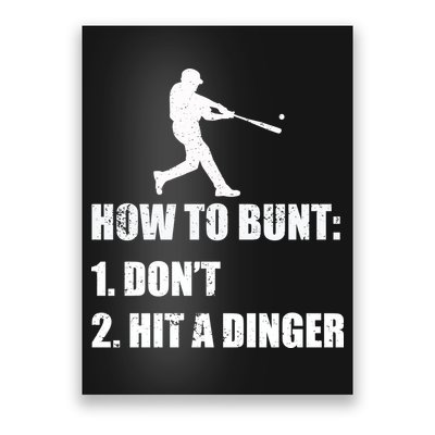 How To Bunt Dont Hit A Dinger Funny Baseball Poster