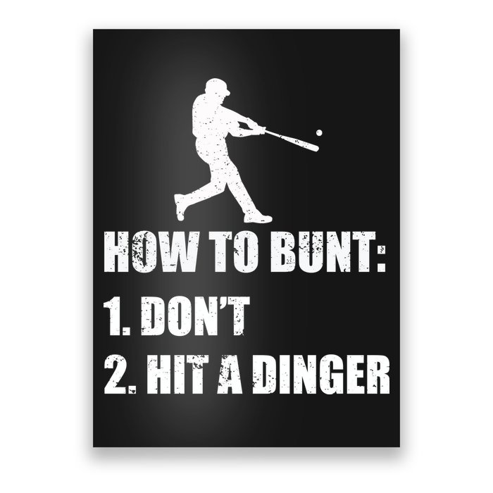 How To Bunt Dont Hit A Dinger Funny Baseball Poster