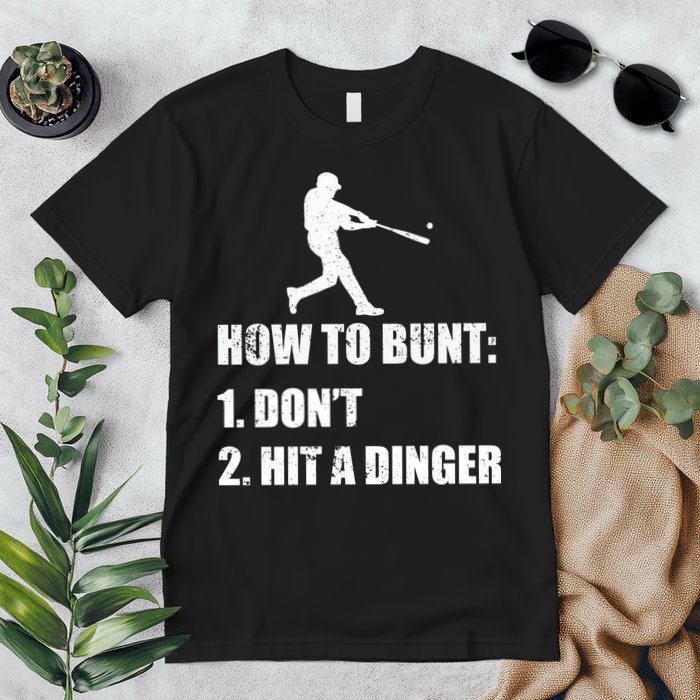 How To Bunt Dont Hit A Dinger Funny Baseball Premium T-Shirt